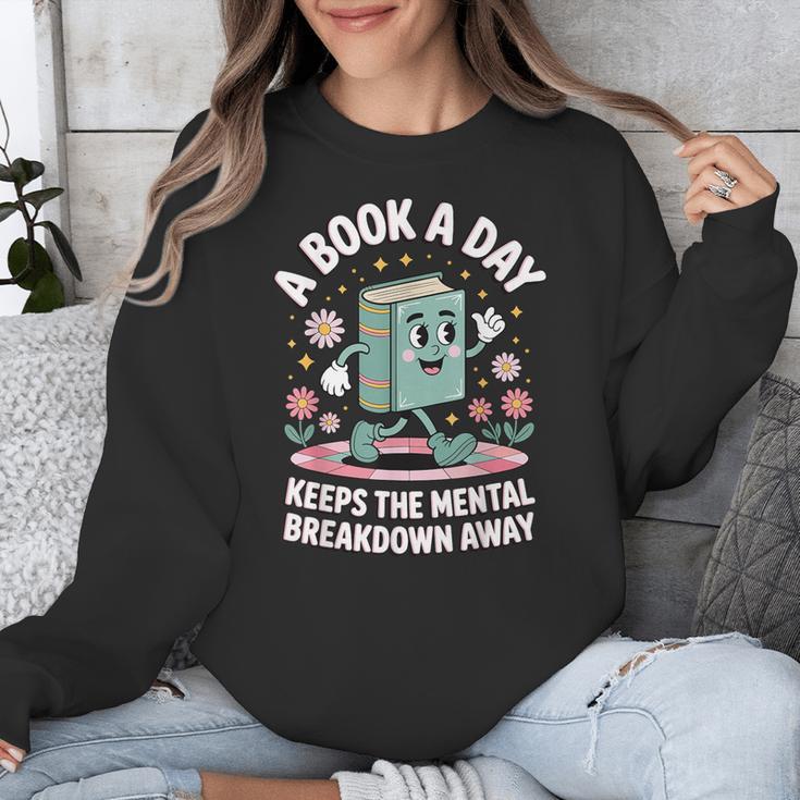 A Book A Day Keeps The Mental Breakdown Away Unisex Sweatshirt