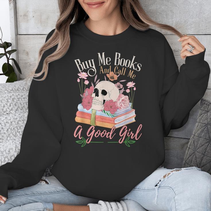 Book Lover Saying Buy Me Books And Call Me A Good Girl Unisex Sweatshirt Book Lover Saying Buy Me Books And Call Me A Good Girl Unisex Sweatshirt