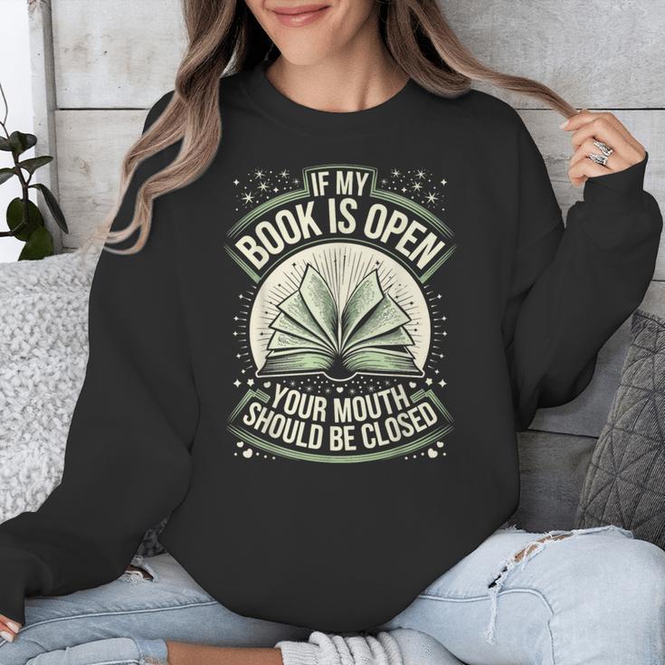 If My Book Is Open Your Mouth Should Be Closed Unisex Sweatshirt