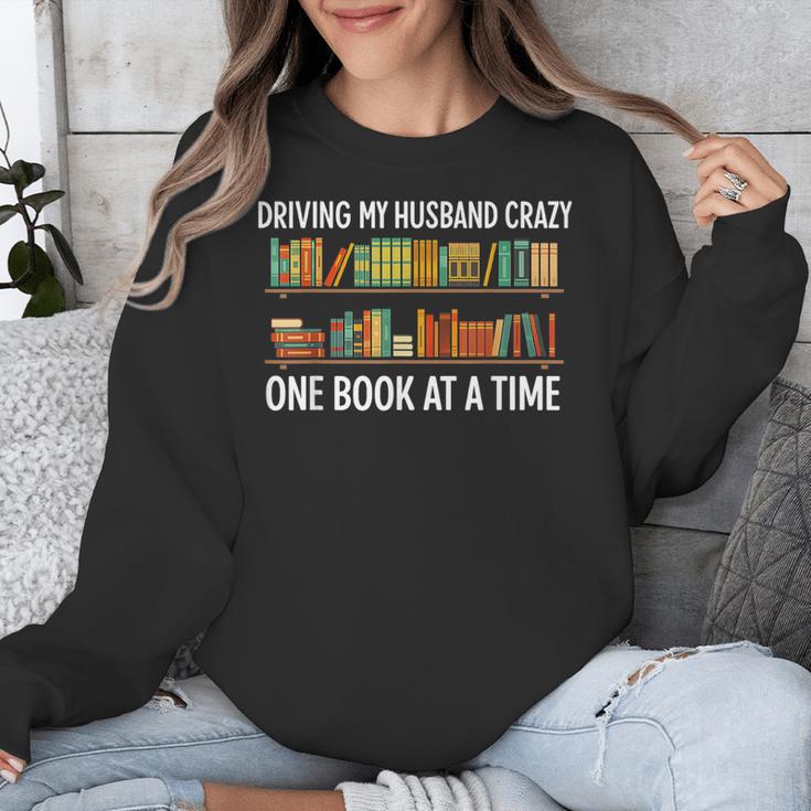 Bookcase Driving My Husband Crazy One Book At A Time Unisex Sweatshirt Bookcase Driving My Husband Crazy One Book At A Time Unisex Sweatshirt