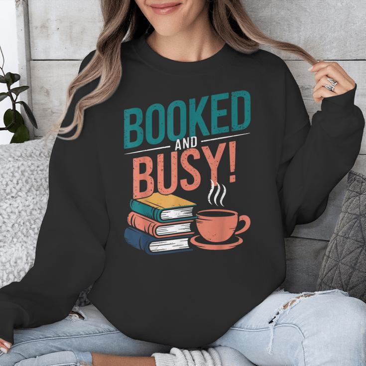 Booked And Busy Cool Coffee Reading Relaxing Books Unisex Sweatshirt