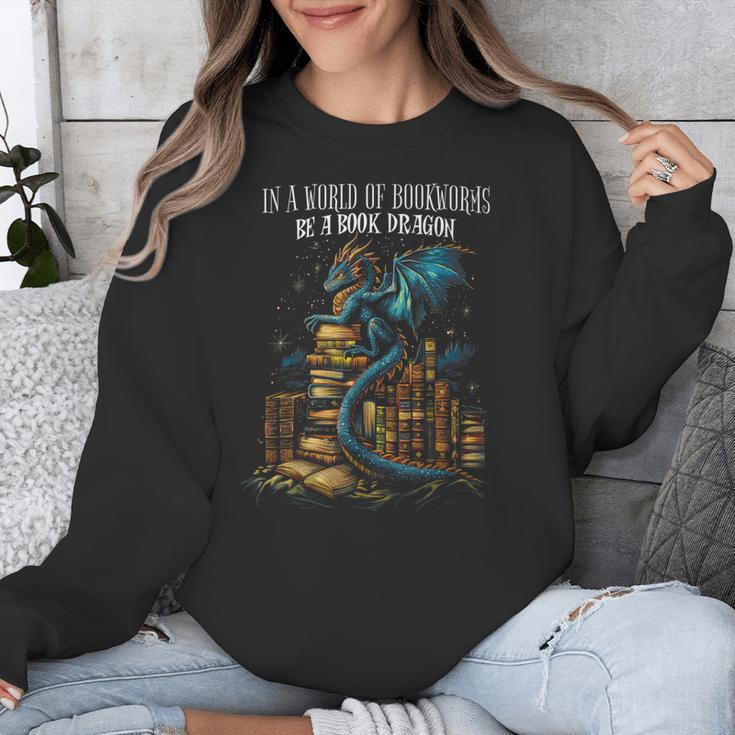 Bookish Quote In a World Of Bookworms Be a Book Dragon Unisex Sweatshirt
