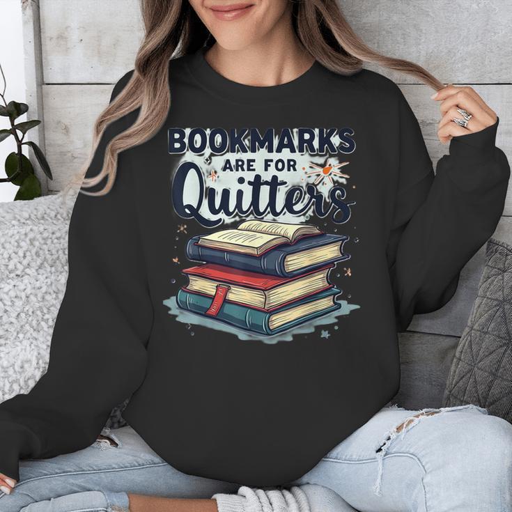 Bookmarks Are For Quitters Reading Quote Book Lover Unisex Sweatshirt