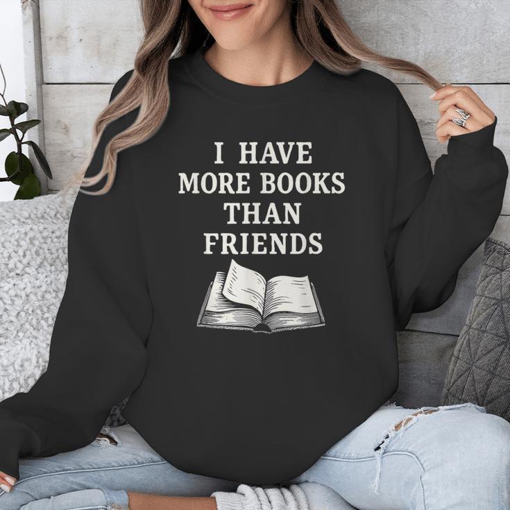 I Have More Books Than Friends Sarcastic Reader Introvert Unisex Sweatshirt
