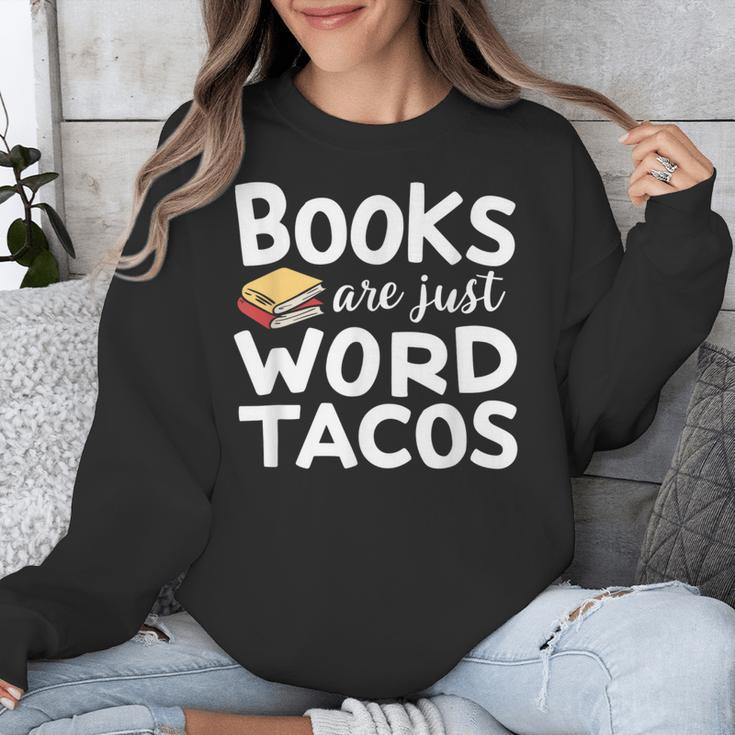 BOOKS ARE JUST WORD TACOS Unisex Sweatshirt
