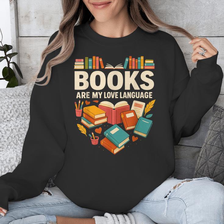 Books Are My Love Language Reading Lover Librarian Valentine Unisex Sweatshirt Books Are My Love Language Reading Lover Librarian Valentine Unisex Sweatshirt
