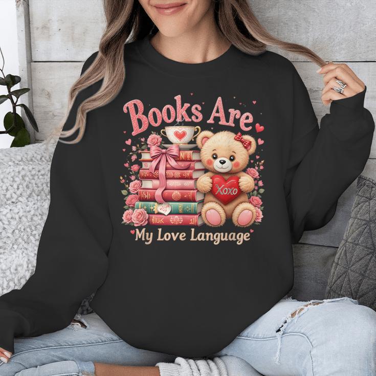 Books Are My Love Language Teddy Bear Book Lovers Valentine Unisex Sweatshirt