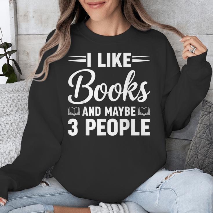 I Like Books And Maybe 3 People Unisex Sweatshirt