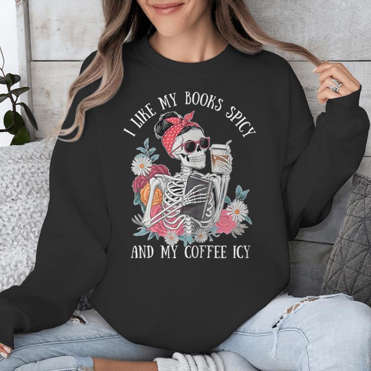 I Like My Books Spicy And My Coffee ICY Skeleton Women Unisex Sweatshirt I Like My Books Spicy And My Coffee ICY Skeleton Women Unisex Sweatshirt