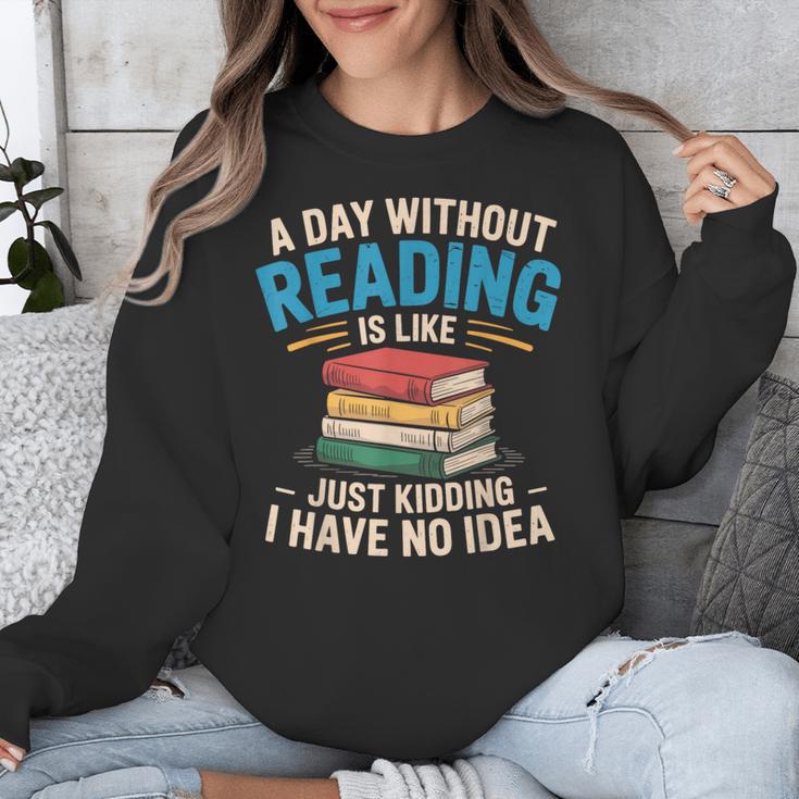 Bookworm A Day Without Reading Is Like Cute Reading Books Unisex Sweatshirt