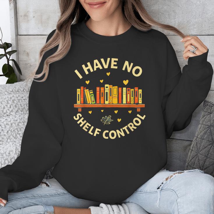 Bookworm I Have No Shelf Control Book Lover Unisex Sweatshirt Bookworm I Have No Shelf Control Book Lover Unisex Sweatshirt