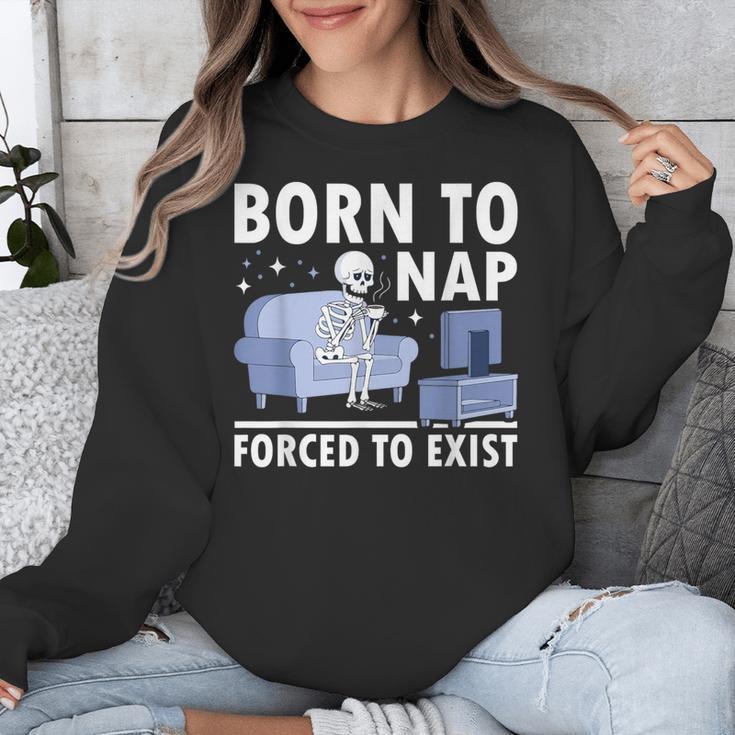 Born To Nap Forced To Exist Lazy Skeleton Couch Introverts Unisex Sweatshirt Born To Nap Forced To Exist Lazy Skeleton Couch Introverts Unisex Sweatshirt