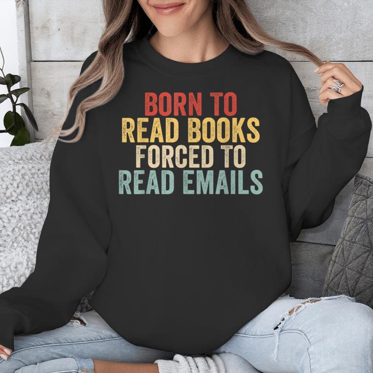 Born To Read Books Forced To Read Emails Reading Unisex Sweatshirt