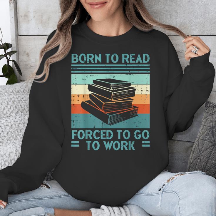 Born To Read Go Work Book Reading Librarian Men Women Unisex Sweatshirt