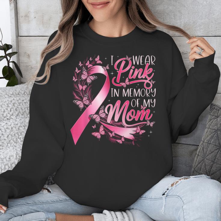 Breast Cancer Awareness I Wear Pink In Memory Of My Mom Unisex Sweatshirt
