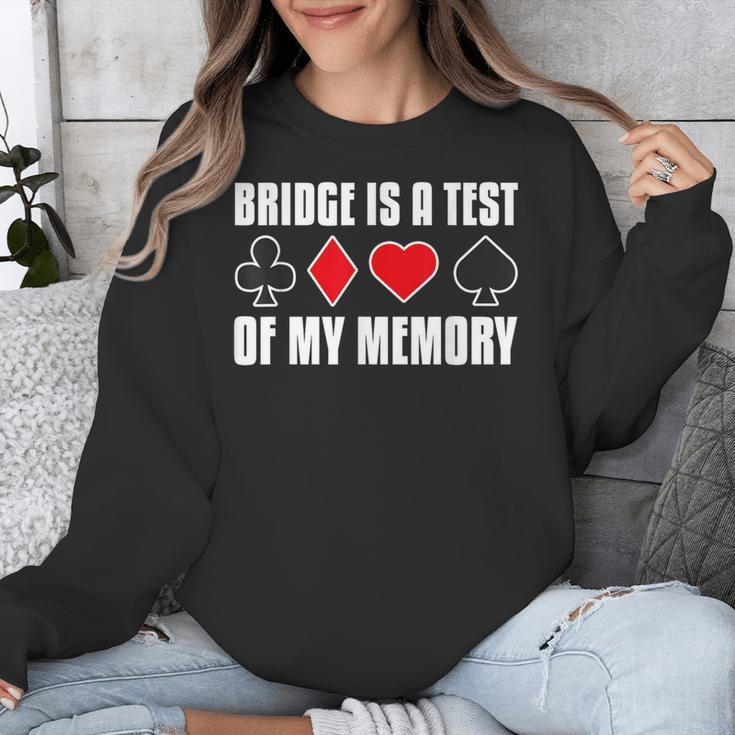 Bridge Is A Test Of My Memory Bridge Player Card Game Unisex Sweatshirt