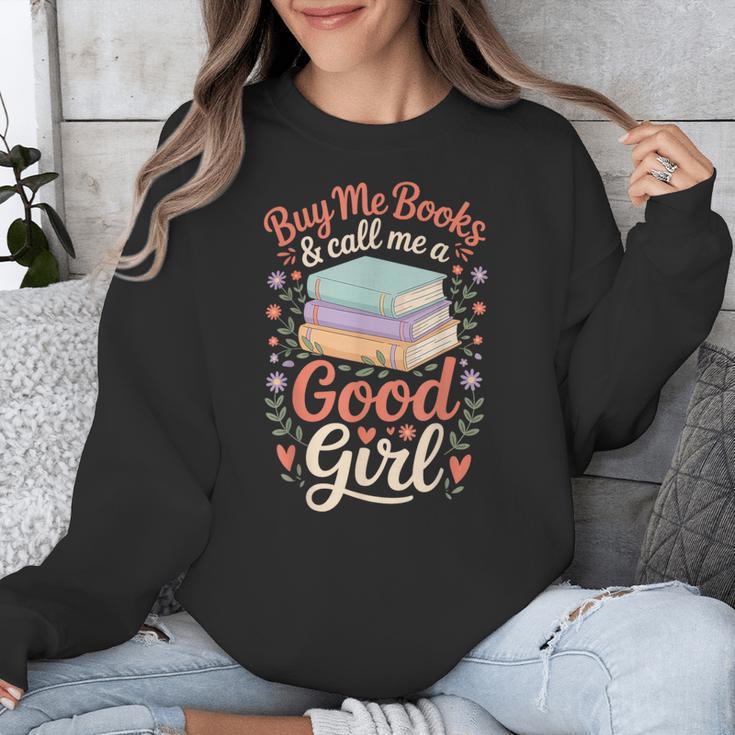 Buy Me Books And Call Me A Good Girl Unisex Sweatshirt