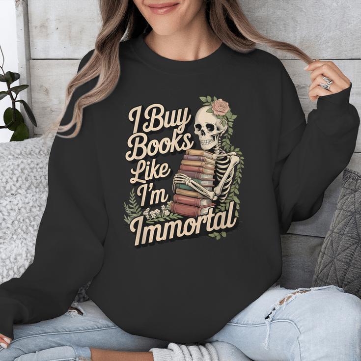 I Buy Books Like I'm Immortal Reader Meme Graphic Unisex Sweatshirt