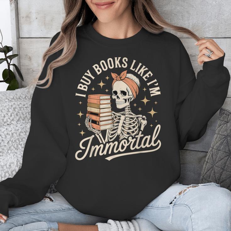 I Buy Books Like I'm Immortal Reading Book Lover Skeleton Unisex Sweatshirt I Buy Books Like I'm Immortal Reading Book Lover Skeleton Unisex Sweatshirt
