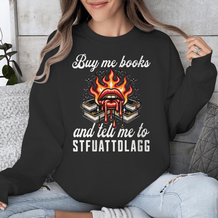 Buy Me Books And Tell Me To STFUATTDLAGG Booktok Unisex Sweatshirt