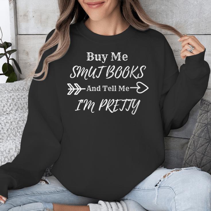 BUY ME SMUT BOOKS AND TELL ME I'M PRETTY Unisex Sweatshirt