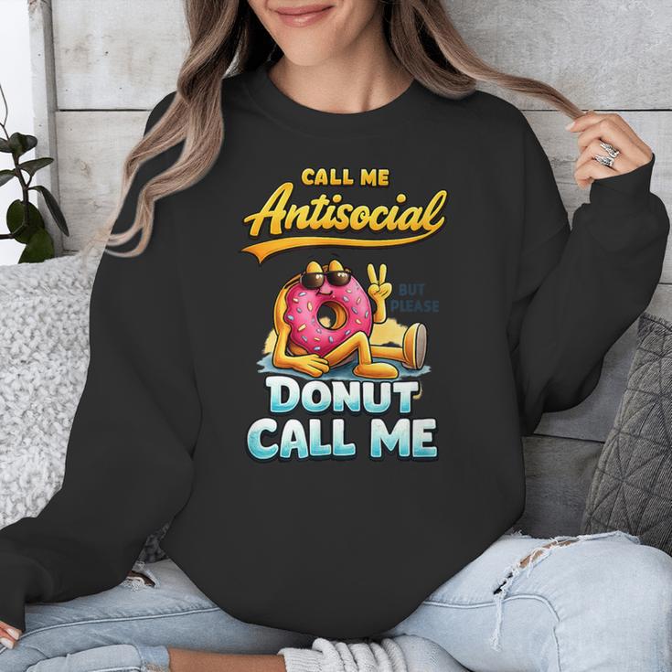 Call Me Antisocial Donut Pun Introvert Quote Unisex Sweatshirt