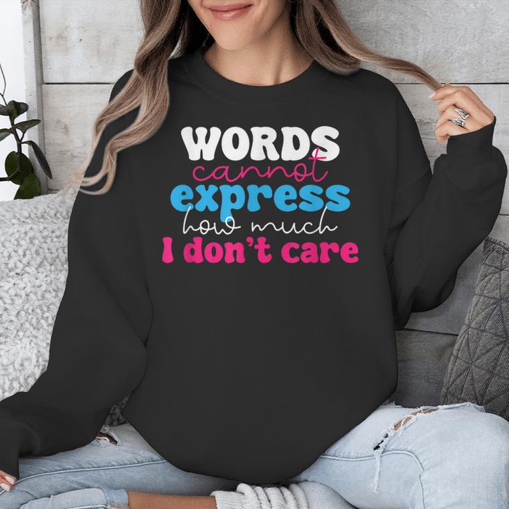 Words Cannot Express How Much I Don't Care Introvert Unisex Sweatshirt Words Cannot Express How Much I Don't Care Introvert Unisex Sweatshirt