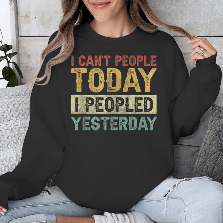 I Can't People Today I Peopled Yesterday Introvert Unisex Sweatshirt
