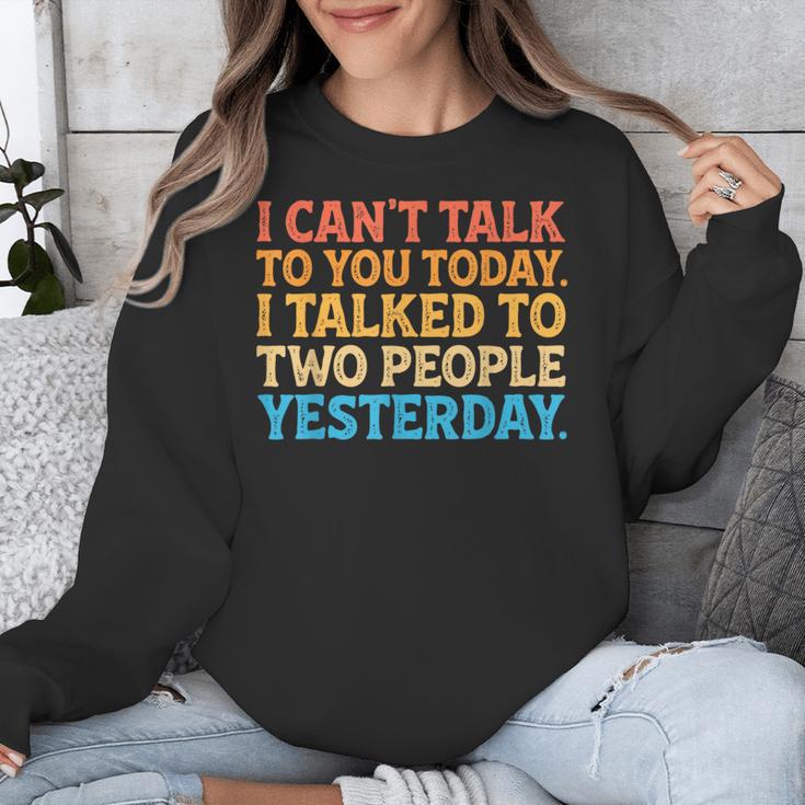 I Can't Talk To You Today Introvert Sarcastic Joke Unisex Sweatshirt