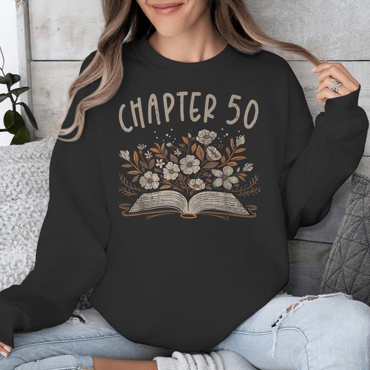 Chapter 50th Birthday Bookworm 50 Years Old For Book Lovers Unisex Sweatshirt