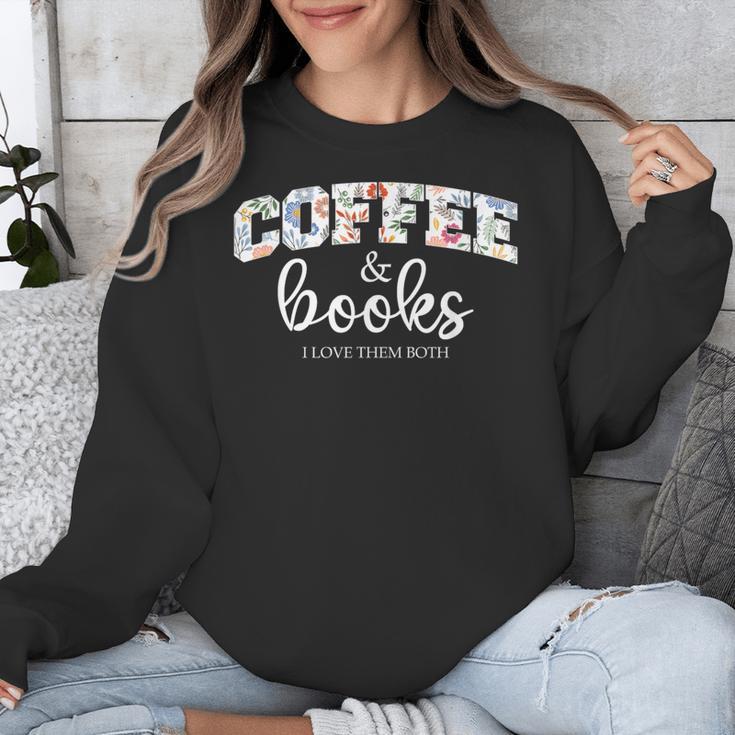 Coffee And Books i Love Them Both Unisex Sweatshirt Coffee And Books i Love Them Both Unisex Sweatshirt