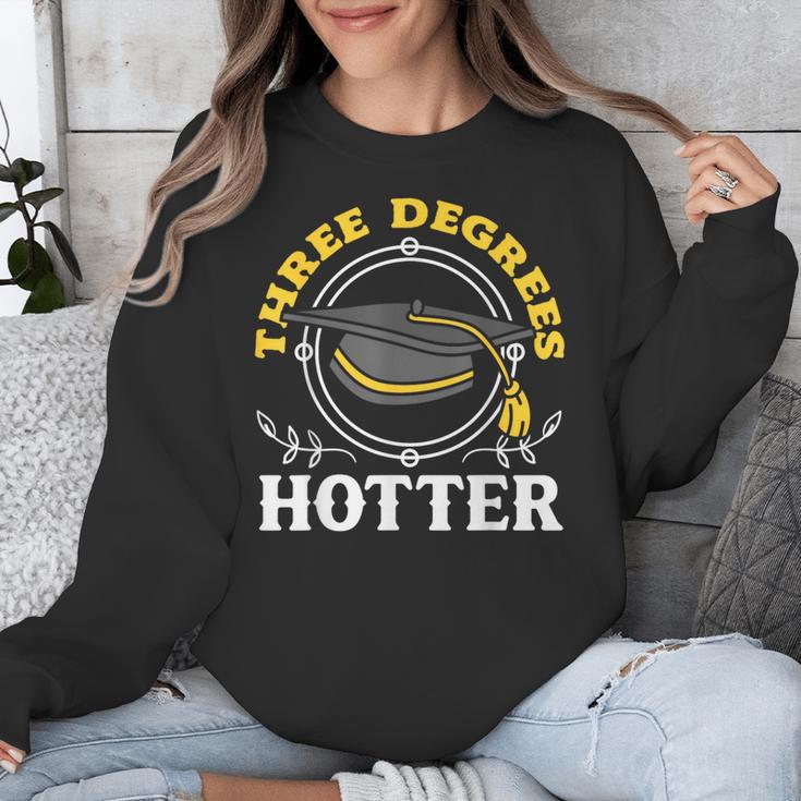 College Masters Degree Graduation Three Degrees Hotter Unisex Sweatshirt