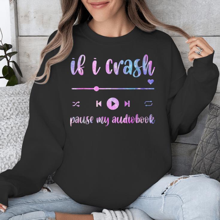 If I Crash Pause My Audiobook Listener Bookish Book Lover Unisex Sweatshirt