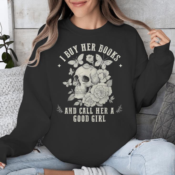 Cute I Buy Her Books And Call Her A Good Girl Book Lover Unisex Sweatshirt Cute I Buy Her Books And Call Her A Good Girl Book Lover Unisex Sweatshirt