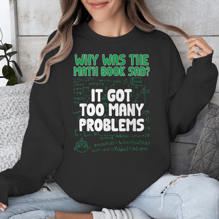 Dad Joke Why Was The Math Book Sad Pun Dad Jokes Unisex Sweatshirt
