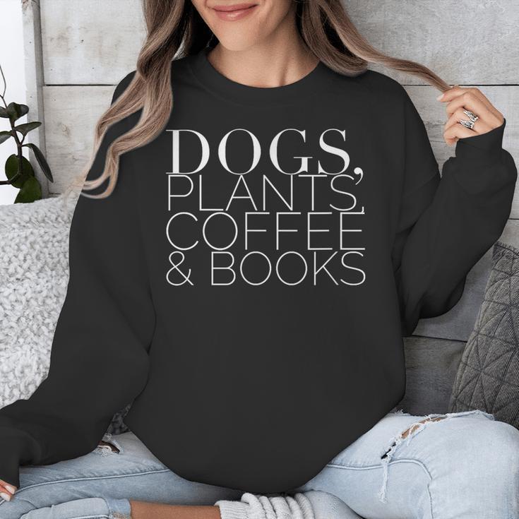 Dogs Plants Coffee Books For Book Lovers Dog Lovers Men Women Unisex Sweatshirt