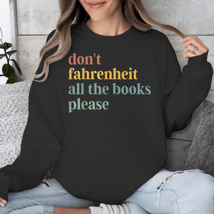Don't Fahrenheit The Books Unisex Sweatshirt Don't Fahrenheit The Books Unisex Sweatshirt