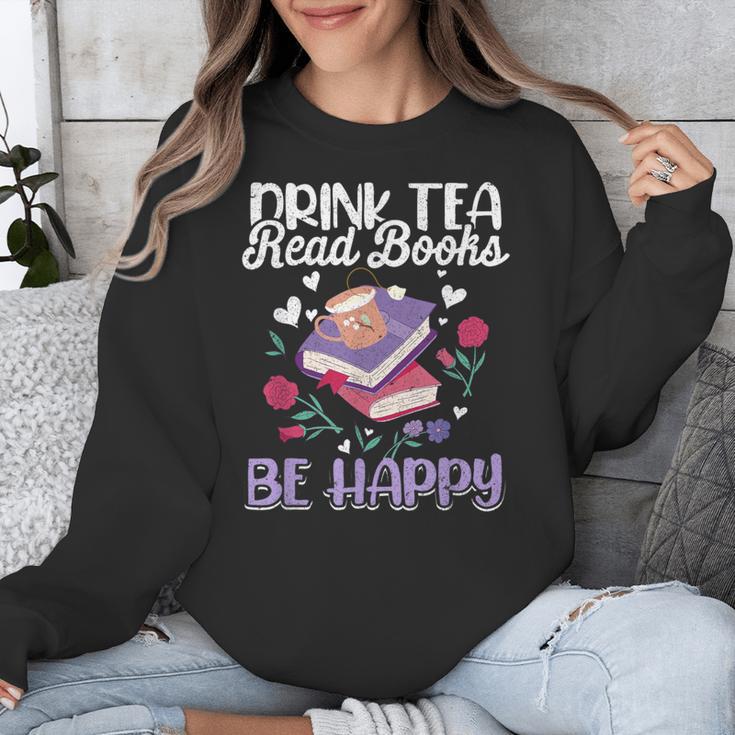 Drink Tea Read Books Be Happy Book Lover Reading Unisex Sweatshirt