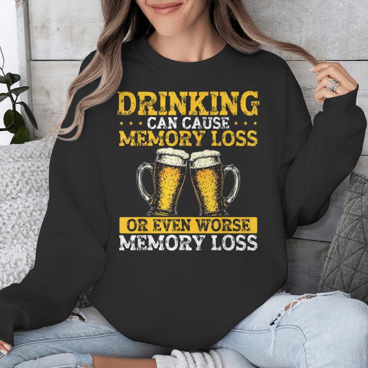 Drinking Can Cause Memory Loss Or Even Worse Memory Loss Unisex Sweatshirt Drinking Can Cause Memory Loss Or Even Worse Memory Loss Unisex Sweatshirt