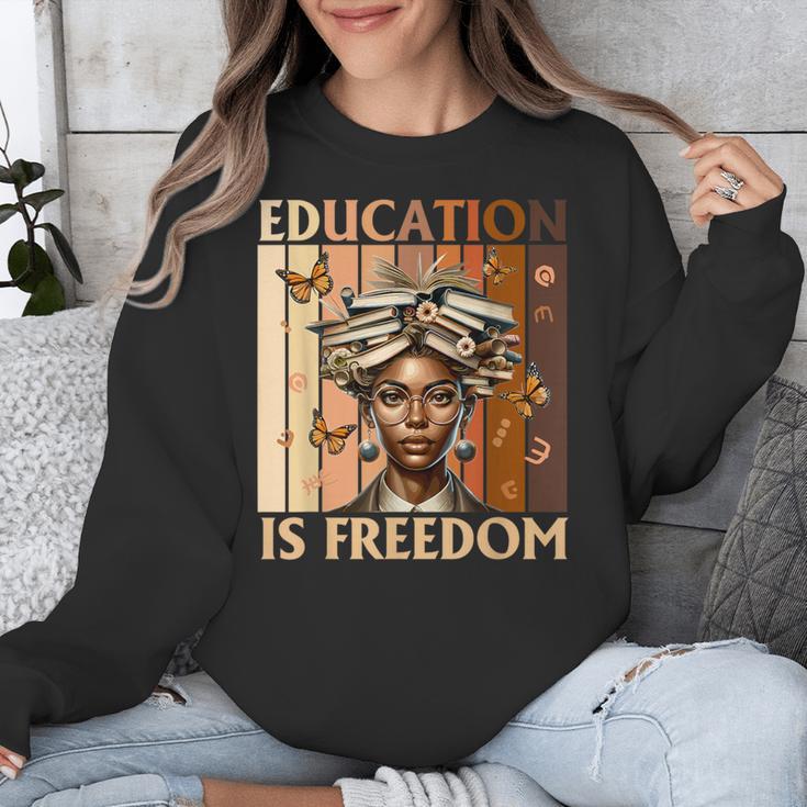 Education Is Freedom Teacher Books Black History Women Unisex Sweatshirt
