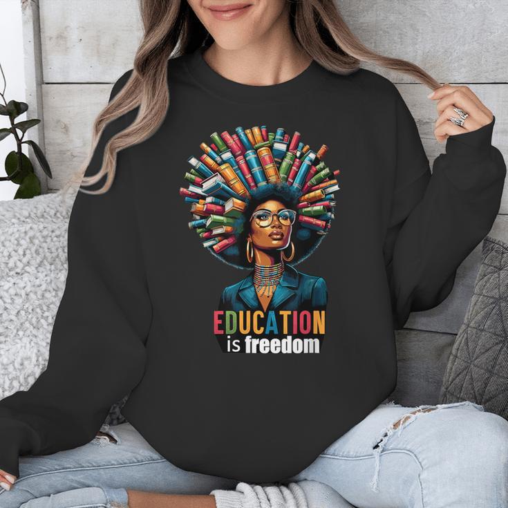 Education Is Freedom History Month Teacher Books Afro For Men Women Unisex Sweatshirt