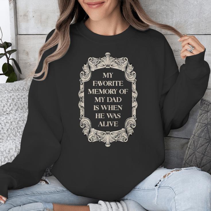 My Favorite Memory Of My Dad Is When He Was Alive Unisex Sweatshirt