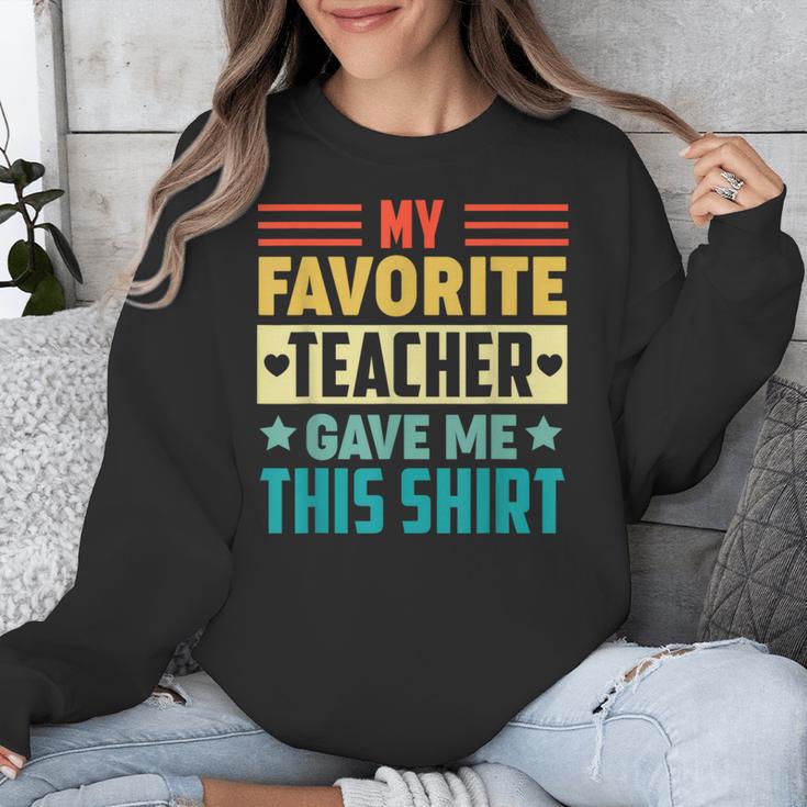 My Favorite Teacher Gave Me This School Graduation Student Unisex Sweatshirt