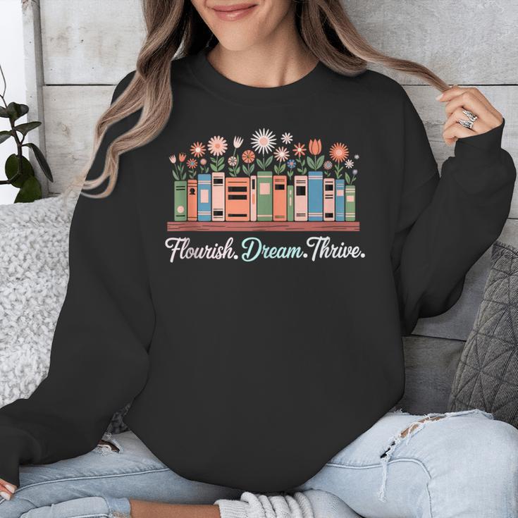 Flourish Dream Thrive Floral Books For Book Lovers Unisex Sweatshirt