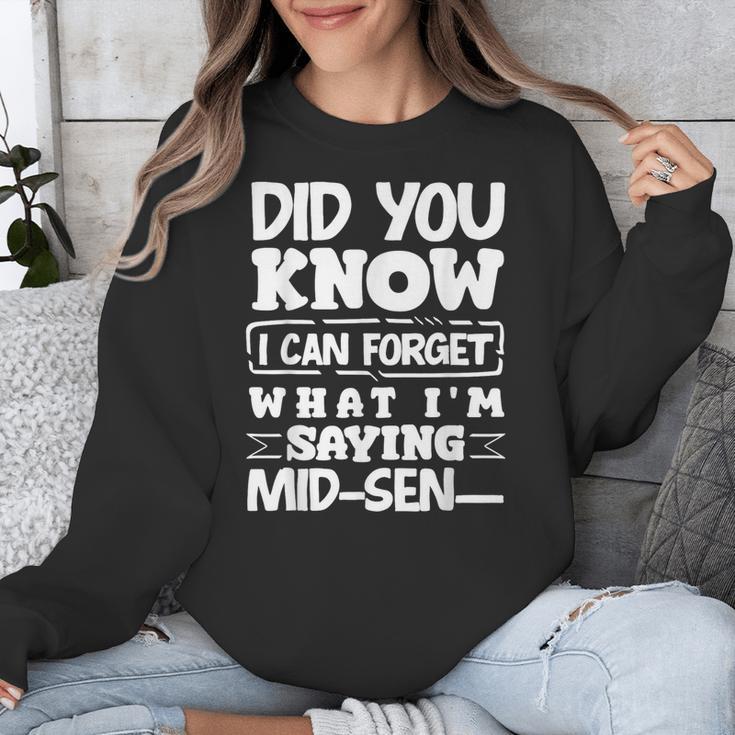 Forgetful Quote Mid-Sentence Memory Loss Humor Unisex Sweatshirt Forgetful Quote Mid-Sentence Memory Loss Humor Unisex Sweatshirt