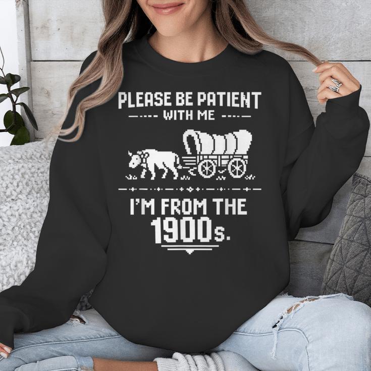 Fun Classic Please Be Patient With Me I'm From The 1900s Unisex Sweatshirt