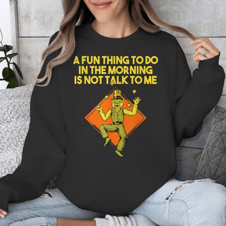 Fun Thing To Do In Morning Is Not Talk To Me Introvert Unisex Sweatshirt Fun Thing To Do In Morning Is Not Talk To Me Introvert Unisex Sweatshirt