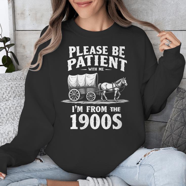 Gentle Nostalgia Plea Please Be Patient I'm From The 1900s Unisex Sweatshirt