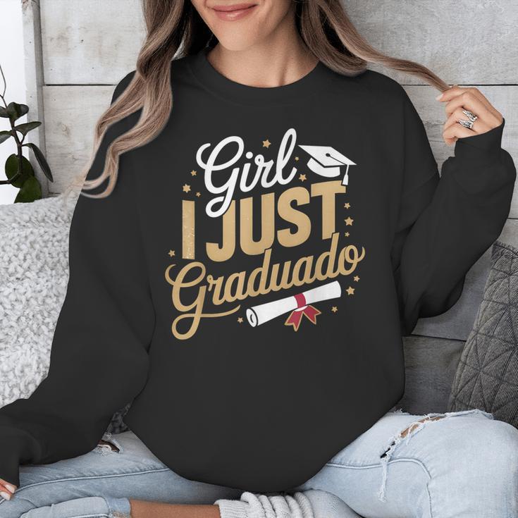 Girl I Just Graduated Spanish Grad Girls Graduation Unisex Sweatshirt