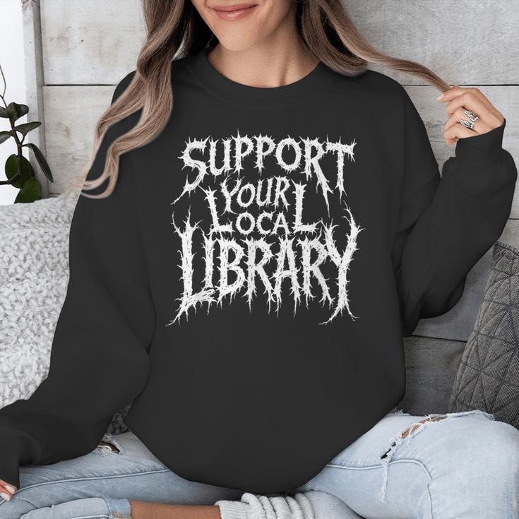 Gothic Support Your Local Library Lovers Book Unisex Sweatshirt